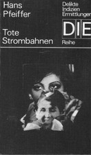 TB Hans Pfeiffer/Tote Strombahnen (DIE)