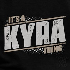 IT'S A KYRA THING T-SHIRT Name