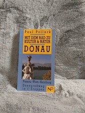 Mit dem Rad zu Kultur & Natur : Donau ; Passau-Wien-Hainburg ; Donauradweg in 11