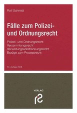 Fälle zum Polizei- und Ordnungsrecht ~ Rolf Schmidt ~  9783866512672