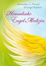Himmlische Engel-Medizin Buch