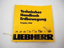 Liebherr Technisches Handbuch Erdbewegung 1995 Bagger Raupen Radlader Rohrleger