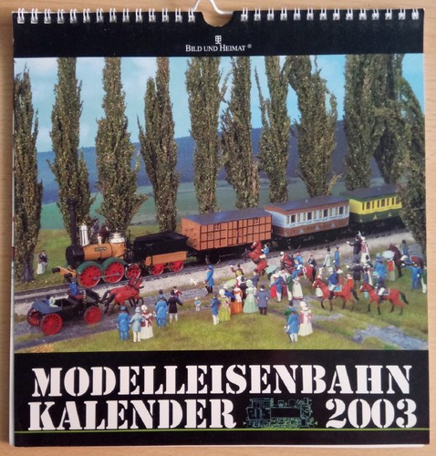 Modelleisenbahn kalender 2003 - modelleisenbahn,