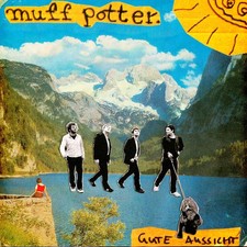 Muff Potter - Gute Aussicht