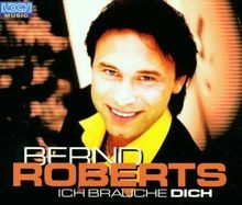 Ich Brauche Dich von Bernd Roberts von not specified | CD | Zustand sehr gut
