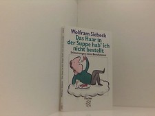 Das Haar in der Suppe hab' ich