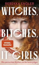 Witches, Bitches, It-Girls |