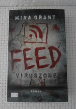 Feed. Viruszone von Mira Grant
