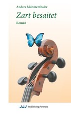 Zart besaitet Andres Muhmenthaler