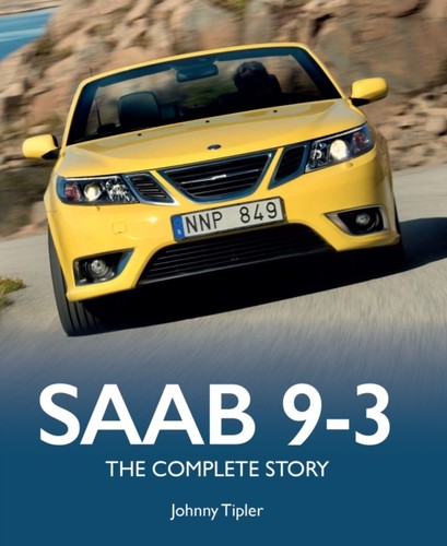 Saab the complete story by - 9-3,