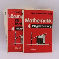 Kusch, Rosenthal, Jung: Mathematik Band 4 Integralrechnung mit Lösungsbuch #1987