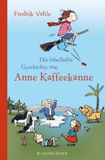 Die fabelhafte Geschichte von Anne Kaffeekanne | Fredrik Vahle | 2014 | deutsch