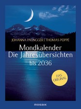 Mondkalender - Die Jahresübersichten 2026-2036 | Das Original | Paungger (u. a.)