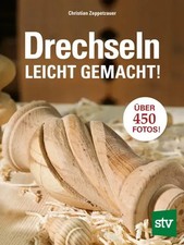 Drechseln leicht gemacht - , |