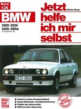BMW 3er E30 Reparaturanleitung Jetzt helfe ich mir Reparatur-Handbuch/320i-325i