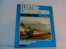 Elektro-Lokomotiven aus aller Welt - 138 Elektro-Lokomotiven aus 40 Ländern. Eis