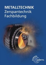 Zerspantechnik Fachbildung Bergner, Oliver, Michael Dambacher und Thomas Gresens