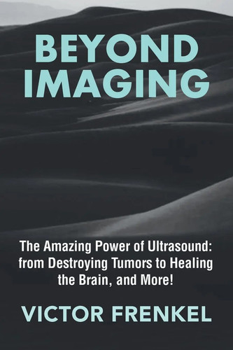 Beyond imaging victor frenkel - beyond,