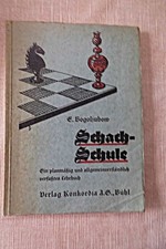 Schach-Schule Ein planmäßig und allgemeinverständlich verfaßtes Lehrbuch Bogolju