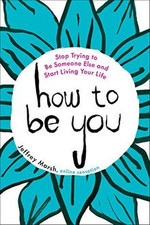 How to Be You: Stop Trying to Be Someone Else and S... | Buch | Zustand sehr gut