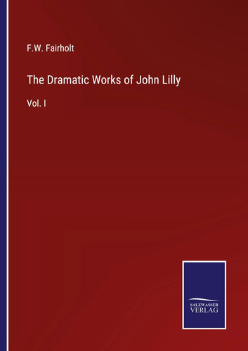 The dramatic works john - works, of