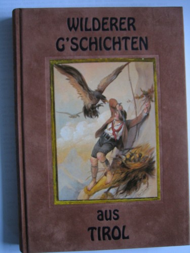 Wilderer schichten aus tirol - g`schichten,