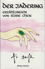 Der Jadering : Erzählungen / Susie Chen. Aus d. Chines. von Heiner Klinge Zhao, 