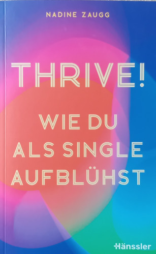 Nadine zaugg thrive wie du - thrive!,