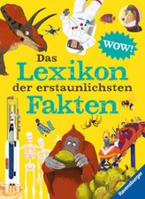 Das Lexikon der erstaunlichsten Fakten | 2024 | deutsch | Encyclopedia of WOW!