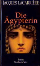 Die Ägypterin Lacarrière, Jacques und Nadine Miller:
