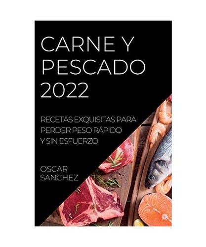 Carne pescado 2022 recetas - carne,