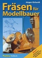 Fräsen für Modellbauer. Band