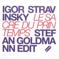 CD Stefan Goldmann Edit Igor Stravinsky Le Sacre Du Printemps LIMITED EDITION
