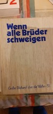 Wenn alle Brüder schweigen . Bildband über die Waffen-SS
