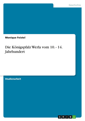 Die königspfalz werla vom - königspfalz,