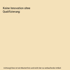 Keine Innovation ohne Qualifizierung, Kallfass, Sigrid
