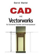 CAD mit VectorWorks: für Schreiner/Tischler und Innenaus... | Buch | Zustand gut