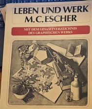 Leben und Werk M.C. Escher. Mit dem Gesamtverzeichnis des graphischen Werks. J. 