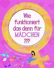 Wie funktioniert das denn für Mädchen???: Das Buc... | Buch | Zustand akzeptabel