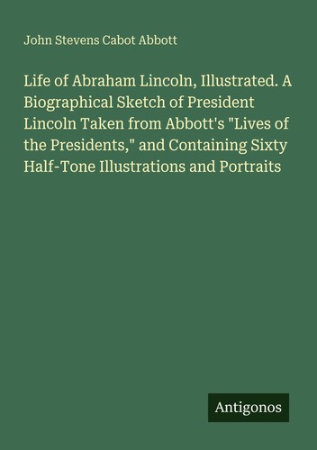 Life abraham lincoln - life,