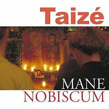 Taizé mane nobiscum - nobiscum, von