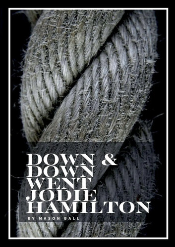 Down went - down, jodie