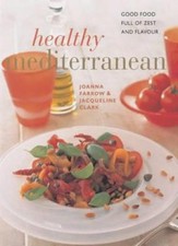 Healthy Mediterranean: Good Food Full of Zest and Flavour (The contemporary ki,