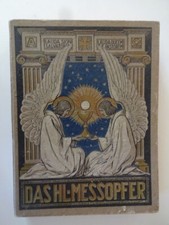 Um 19 JHD / Das Heilige Messopfer / Das immerwährende Opfer der kath. Kirche