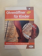 Ohrenöffner für Kinder + CD AOL-Verlag Michael Bromm 1. - 6. Kl. Musikgeschichte