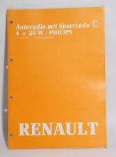 Renault Werkstatthandbuch Autoradio mit Sperrcode 4 x 20 Watt Philips 1991