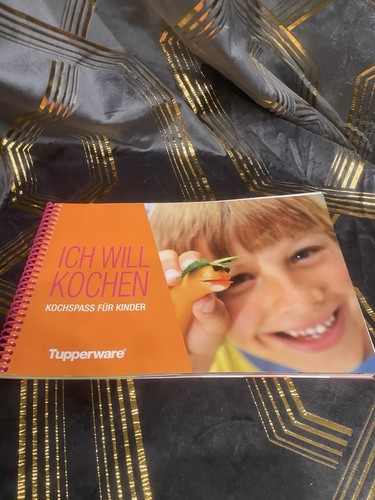 Tupperware kochbuch ich will - kochbuch,