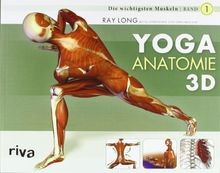 Yoga-Anatomie 3D: Band 1: Die