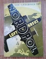 Lux-Lesebogen 203 Luftkreuz Nordpol 1950er Jahre Erdkunde Heft Flug Arktis Buch