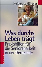 Was durchs Leben trägt